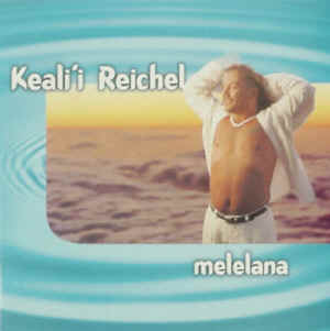 CD004 MELELANA (KEALII REICHEL)